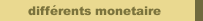 différents monetaire