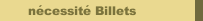 nécessité Billets