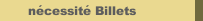 nécessité Billets